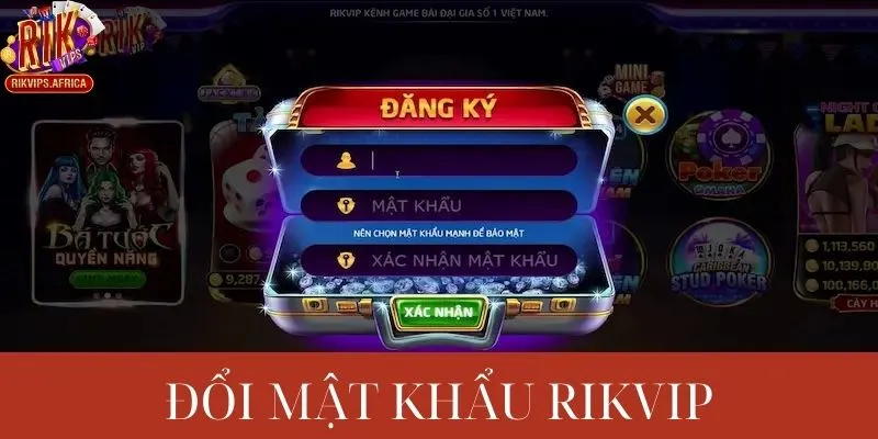 Các lỗi thường gặp khi đổi mật khẩu Rikvip
